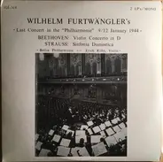 Ludwig van Beethoven , Richard Strauss - Wilhelm Furtwängler , Berliner Philharmoniker , Erich Röhn - Last Concert In The "Philharmonie" 9/12 January 1944: Violin Concerto In D / Sinfonia Domestica