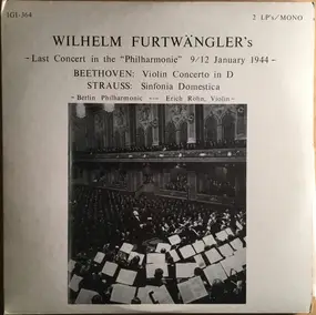 Ludwig Van Beethoven - Last Concert In The "Philharmonie" 9/12 January 1944: Violin Concerto In D / Sinfonia Domestica