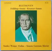 Ludwig van Beethoven , Stanley Weiner , Simone Guttman - Frühlings - Sonate / Kreutzer - Sonate