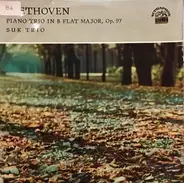 Beethoven / Suk Trio - Piano Trio In B Flat Major, Op.97
