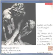 Beethoven (Suske-Quartett) - Drei Trios op. 9 Für Violine, Viola Und Violoncello / Streichquartett F-dur