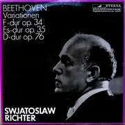 LP - Ludwig van Beethoven , Sviatoslav Richter - Variationen F-dur Op. 34 • Es-dur Op. 35 • D-dur Op. 76