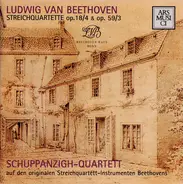 Beethoven / Schuppanzigh Quartett - Streichquartette Op. 18/4 & Op. 59/3 (Schuppanzigh-Quartett Auf Den Originalen Streichquartett-Inst