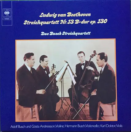 Beethoven / The Busch Quartet - Streichquartett Nr.13 In B-Dur, Op. 130
