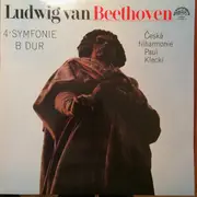LP - Ludwig van Beethoven , The Czech Philharmonic Orchestra , Paul Kletzki - Symfonie Č. 4 B Dur, Op. 60