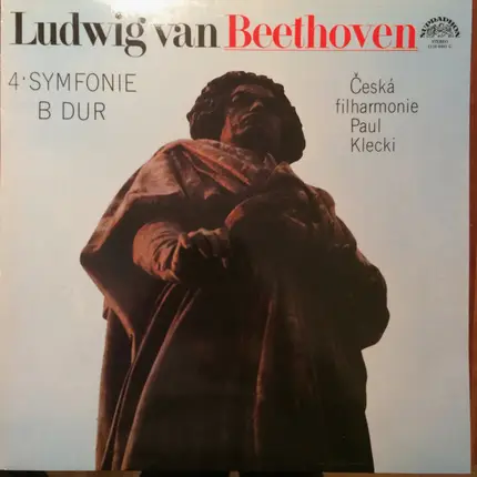 Ludwig van Beethoven , The Czech Philharmonic Orchestra , Paul Kletzki - Symfonie Č. 4 B Dur, Op. 60