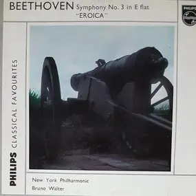 Ludwig Van Beethoven - Symphony No. 3 In E Flat 'Eroica'