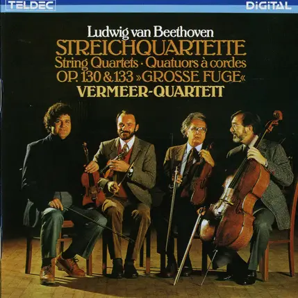 Beethoven / Vermeer Quartet - Streichquartette Op. 130 & 133 »Große Fuge«