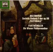 Ludwig van Beethoven , Wilhelm Furtwängler , Wiener Philharmoniker - Sechste Sinfonie F-dur op. 68 "Pastorale"