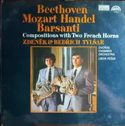 Beethoven / Mozart / Händel / Barsanti - Compositions With Two French Horns