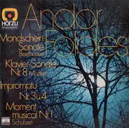 Beethoven / Mozart / Schubert - Andor Foldes - Mondschein-Sonate, Klavier-Sonate Nr.8, Impromptu Nr.3u.4, Moment Musical Nr.1