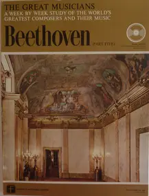 Ludwig Van Beethoven - The Great Musicians No. 28 (Part Five)