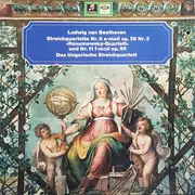 LP - Ludwig van Beethoven / The Hungarian Quartet - Streichquartett Nr.8 E-Moll Op. 59 Nr.2 'Rasumowsky-Quartett' Und Nr. 11 F-Moll Op.95