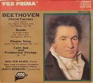 Beethoven - "Choral Fantasy" / Rondo In B-Flat / Elegaic Song / "Calm Sea & Prosperous Voyage"