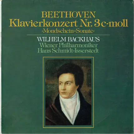 Ludwig van Beethoven / Wilhelm Backhaus / Wiener Philharmoniker / Hans Schmidt-Isserstedt - Klavierkonzert No. 3 C-Moll / 'Mondschein Sonate'