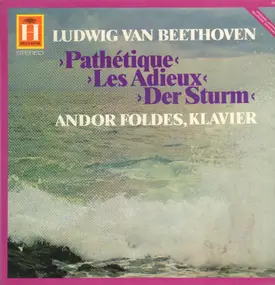 Ludwig Van Beethoven - Klaviersonaten Nr.17 'Der Sturm', Nr.26 'Les Adieux' & Nr.8 'Pathétique'