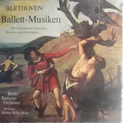 Double LP - Ludwig van Beethoven - Ballett-Musiken : Die Geschopfe des Prometheus , Musik zu einem Ritterballet - Gatefold