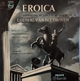 Ludwig Van Beethoven - Eroica (Symphony No 3 In E Flat Major Op. 55)