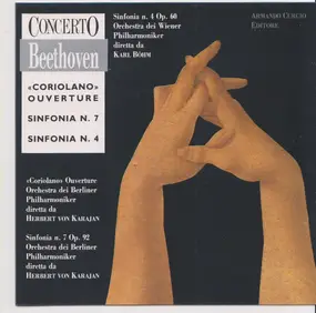 Ludwig Van Beethoven - "Coriolano" Ouverture / Sinfonia N. 7 / Sinfonia N. 4