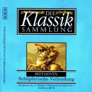 Beethoven - Die Klassiksammlung 35: Beethovens Schöpferische Vollendung