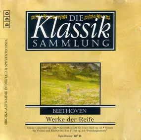 Ludwig Van Beethoven - Die Klassiksammlung 58: Beethoven: Werke Der Reife
