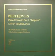 Beethoven (Fischer) - Concerto No. 5 In E Flat Major ('The Emperor')