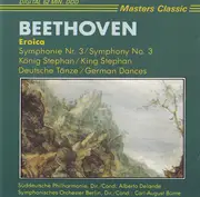 CD - Ludwig van Beethoven - Eroica Symphonie Nr. 3, König Stephan, Deutsche Tänze
