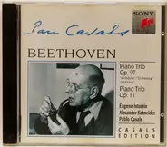 Ludwig van Beethoven : Eugene Istomin , Alexander Schneider , Pablo Casals - Piano Trio Op. 97 'Archduke' / Piano Trio Op. 11