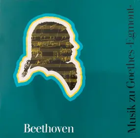 Ludwig Van Beethoven - Musik zu Goethes »Egmont«