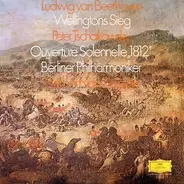 Beethoven / Tchaikovsky - Wellington's Victory / 1812 Overture