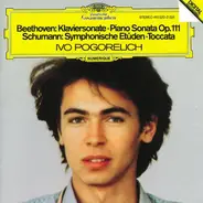Beethoven / Schumann - Ivo Pogorelich - Klaviersonate Op. 111 / Symphonische Etüden ▪ Toccata