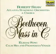 Beethoven - Mass In C / Elegiac Song / Calm Sea And Prosperous Voyage