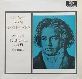 Ludwig Van Beethoven - Sinfonie Nr.3 »Eroica«