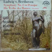 Beethoven - Symphony No. 2 D Major, Op. 36 - Die Weihe des Hauses, Overture, Op. 124