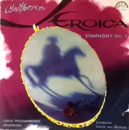 Beethoven - Symphony No. 3 In E Flat Major Op. 55 'Eroica'. Czech Philharmonic Orchestra. Conductor Lovro Von M