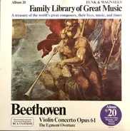 Ludwig van Beethoven - Violin Concerto Opus 61 / The Egmont Overture
