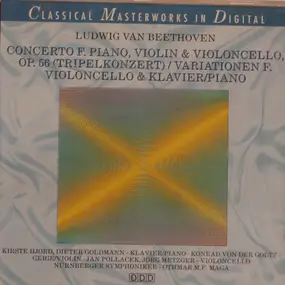 Ludwig Van Beethoven - Concerto F. Piano, Violin & Violoncello. Op. 56 (Tripelkonzert) / Variationen F. Violoncello & Klav