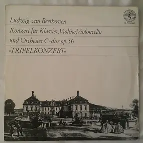 Ludwig Van Beethoven - Konzert für Klavier, Violine, Violoncello und Orchester C-dur op. 56 Tripelkonzert