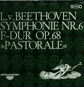 LP - Ludwig van Beethoven - Symphonie Nr. 6 F-Dur Op. 68 »Pastorale«