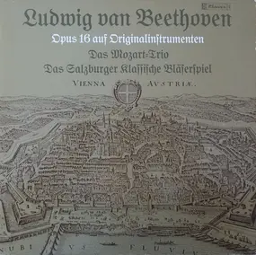 Ludwig Van Beethoven - Opus 16 auf Originalinstrumenten