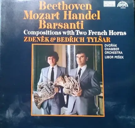 Beethoven / Mozart / Händel / Barsanti - Compositions With Two French Horns