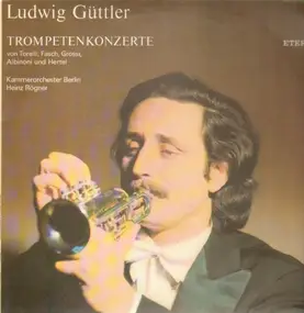Ludwig Guttler - Trompetenkonzerte (Heinz Rögner)