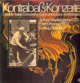 Ludwig Streicher - Kontrabaβ-Konzerte - Double-Bass Concertos