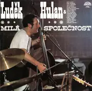LP - Luděk Hulan - Milá Společnost