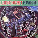 LP - Ludichrist - Powertrip