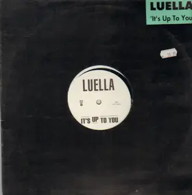 Luella - It's Up To You