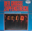 LP - Luftwaffenmusikkorps 1 , Leitung Helmut Schaal / Kapelle Des Heereswachbataillons Wien , Leitung Gu - Der Grosse Zapfenstreich