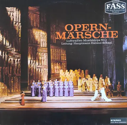 Luftwaffenmusikkorps 1 / Helmut Schaal - Opern-Märsche