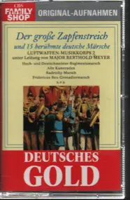 Luftwaffenmusikkorps 2 Unter Leitung Von Berthold - Der Große Zapfenstreich Und 15 Berühmte Deutsche Märsche