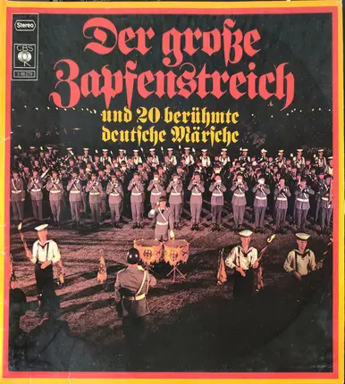 Luftwaffenmusikkorps 2 Unter Leitung Von Berthold Meyer - Der Große Zapfenstreich und 20 Berühmte Deutsche Märsche